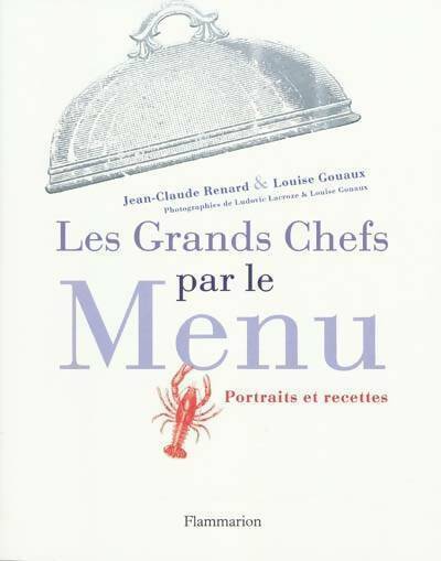 Les grands chefs par le menu - Jean-Claude Renard - Livre