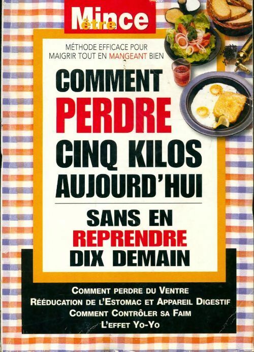 Comment perdre cinq kilos aujourd'hui sans en reprendre dix demain - Collectif - Livre