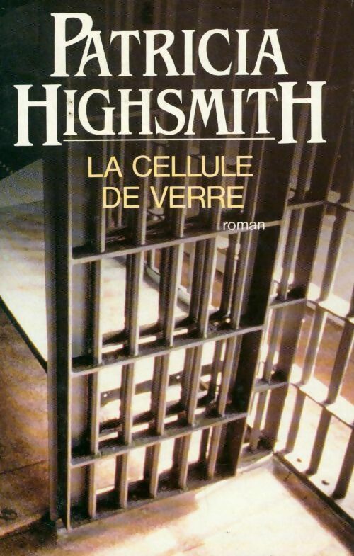 La cellule de verre - Patricia Highsmith - Livre