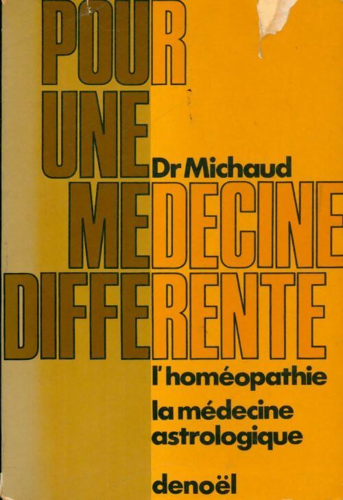 Pour une médecine différente - Dr Jacques Michaud - Livre