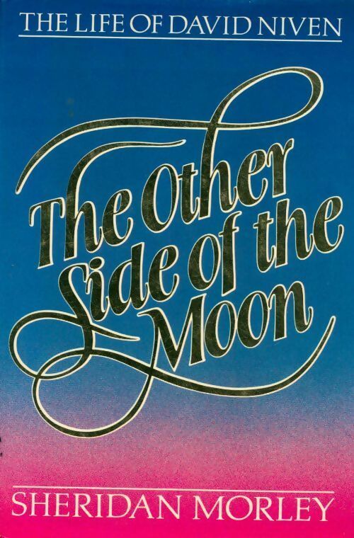The other side of the moon - Sheridan Morley - Livre