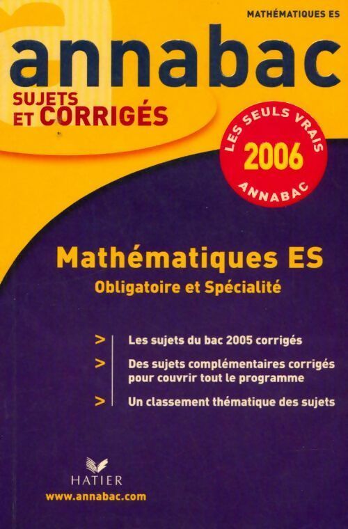 Mathématiques Terminales ES Sujets corrigés 2006 - Richard Bréhéret - Livre