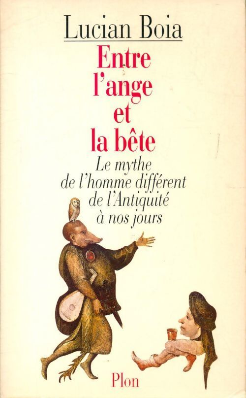 Entre l'ange et la bête - Lucien Boia - Livre