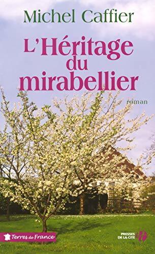 L'héritage du mirabellier - Michel Caffier - Livre