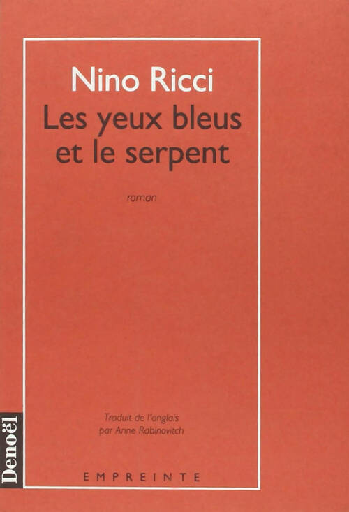 Les yeux bleus et le serpent - Nino Ricci - Livre