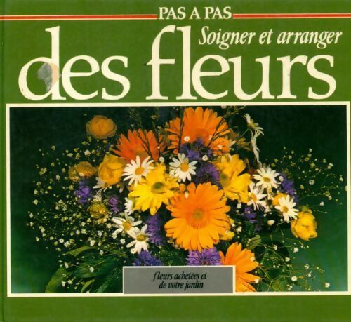 Soigner et arranger des fleurs - Peter Möhring - Livre