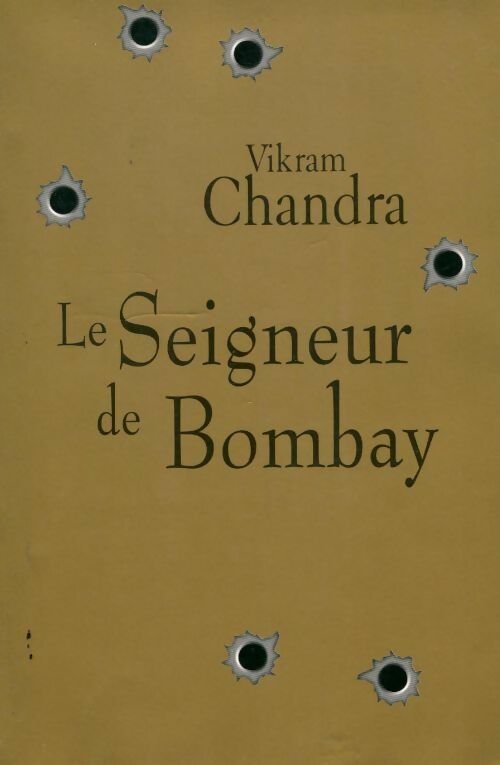 Le seigneur de Bombay - Vikram Chandra - Livre