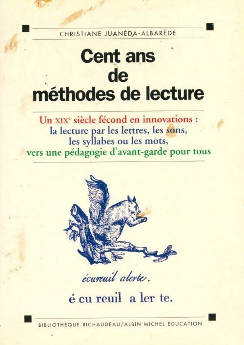 Cent ans de méthodes de lecture - Christiane Juanéda-Albarède - Livre
