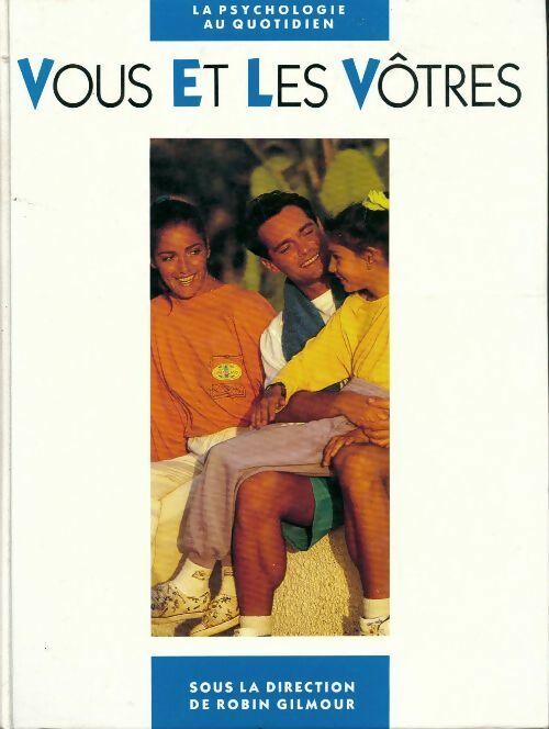 Vous et les vôtres - Robin Gilmour - Livre