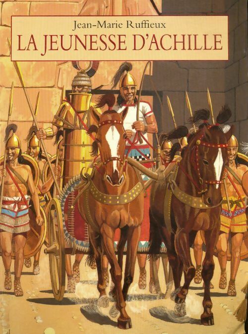 La jeunesse d'Achille - Jean-Marie Ruffieux - Livre