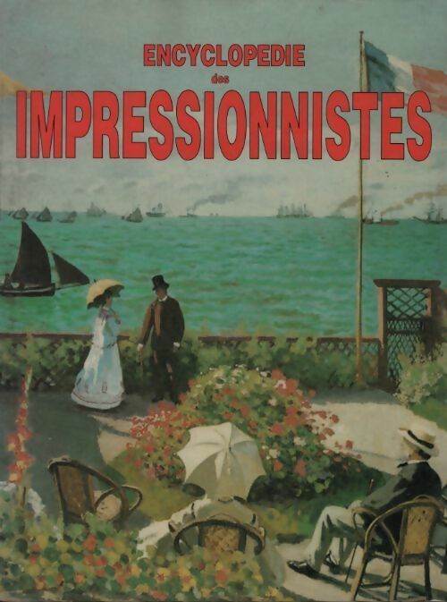 Encyclopédie des impressionnistes - Dominique Spiess - Livre