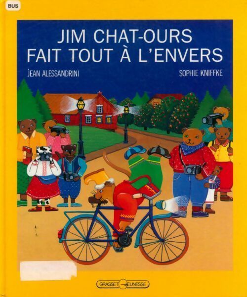 Jim Chat-Ours fait tout à l'envers - Sophie Kniffke - Livre