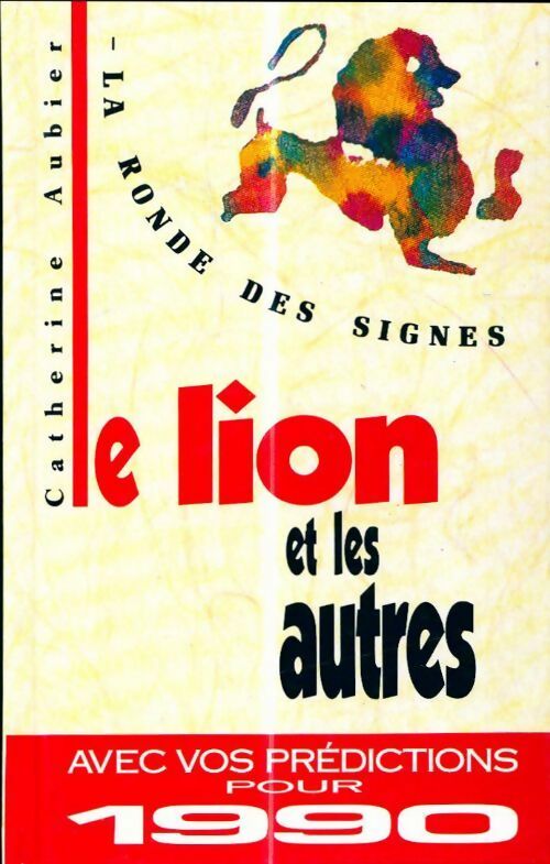 Le lion et les autres - Catherine Aubier - Livre