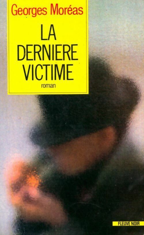 La dernière victime - Georges Moréas - Livre