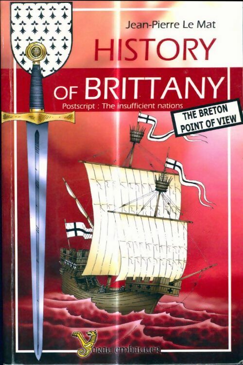 History of Brittany - Jean-Pierre Le Mat - Livre
