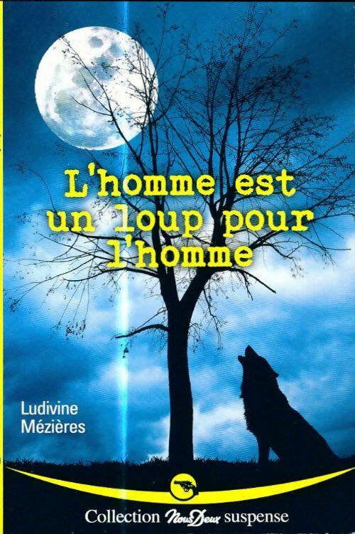 L'homme est un loup pour l'homme - Ludivine Mézières - Livre