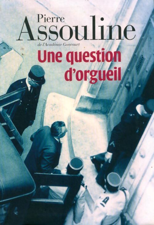 Une question d'orgueil - Pierre Assouline - Livre
