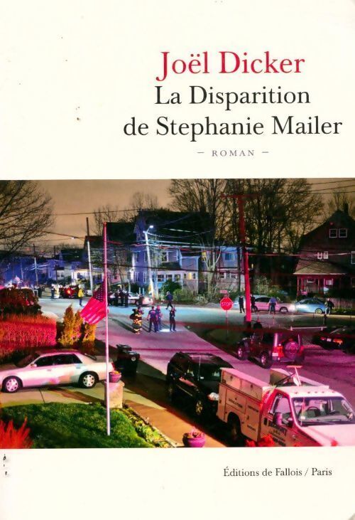 La disparition de Stephanie Mailer - Joël Dicker - Livre