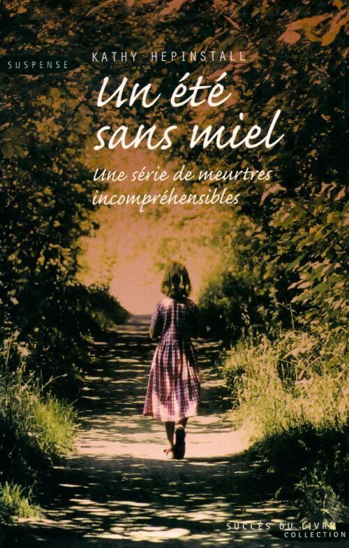 Un été sans miel - Kathy Hepinstall - Livre