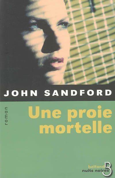 Une proie mortelle - John Sandford - Livre