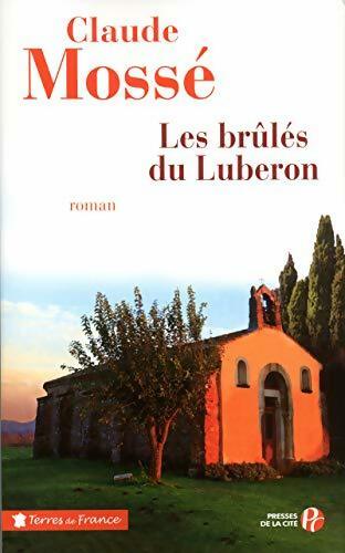Les brûlés du Luberon - Claude Mossé - Livre