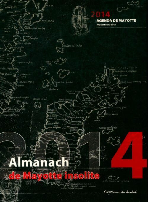 Almanach 2014 de Mayotte insolite - Collectif - Livre