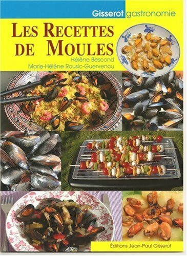 Les recettes de moules - Hélène Bescond - Livre