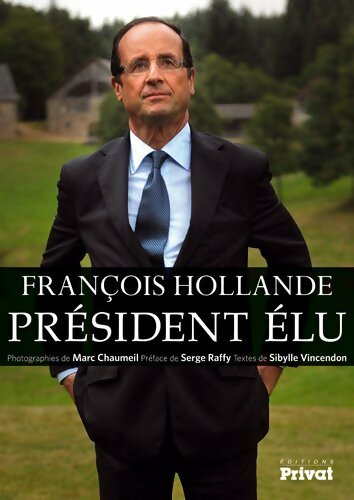 François Hollande président élu - Collectif - Livre
