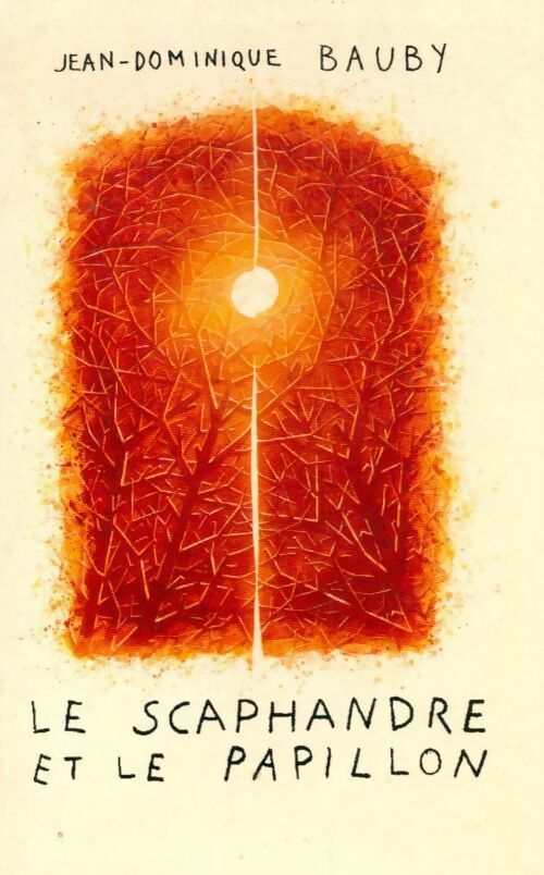 Le scaphandre et le papillon - Jean-Dominique Bauby - Livre