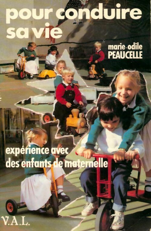 Pour conduire sa vie. Expériences avec des enfants de maternelle - Marie-Odile Peaucelle - Livre