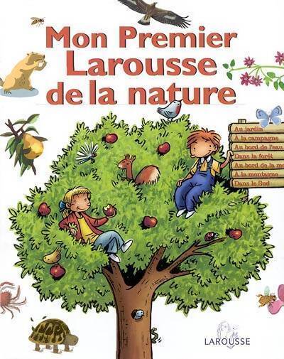 Mon premier Larousse de la nature - Anne Bouin - Livre
