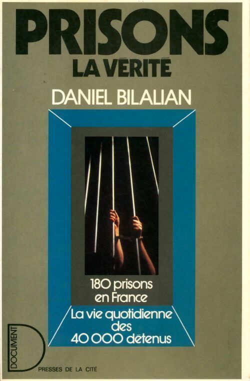 Prisons. La vérité - Daniel Bilalian - Livre