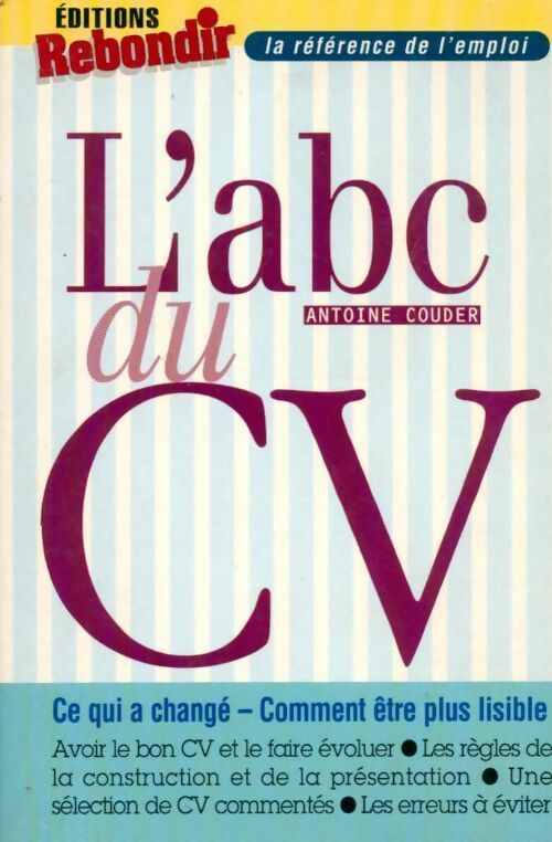 L'abc du CV. Ce qui a changé comment être plus lisible - Antoine Couder - Livre