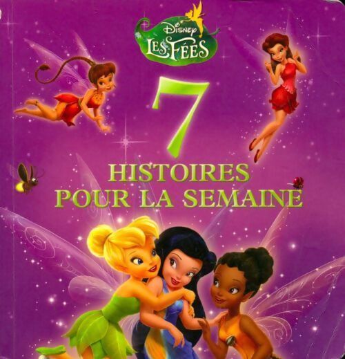 7 histoires pour la semaine avec les fées - Disney - Livre