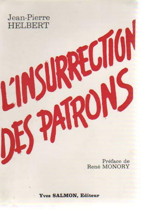 L'insurrection des patrons - Jean-Pierre Herbert - Livre