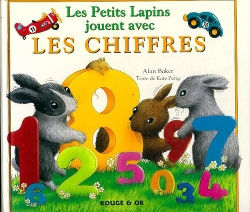 Les petits lapins jouent avec les chiffres - Alan Boker - Livre