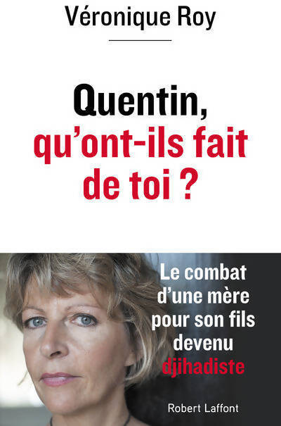 Quentin, qu'ont-ils fait de toi ? - Véronique Roy - Livre