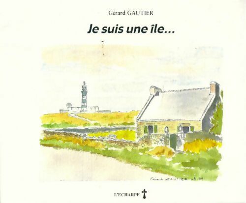 Je suis une île - Gérard Gautier - Livre
