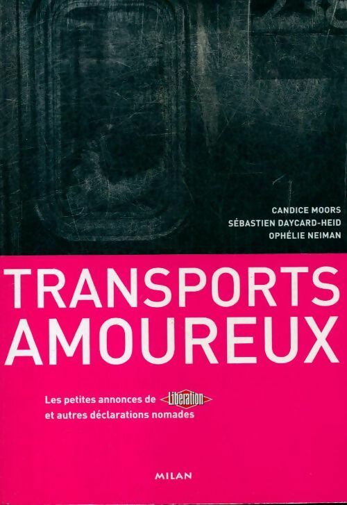 Les transports amoureux : Les petites annonces de Libération et autres déclarations nomades - Sébastien Daycard-Heid - Livre