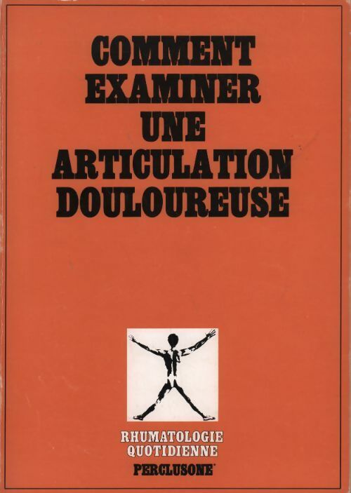 Comment examiner une articulation douloureuse - C. Di Menza - Livre