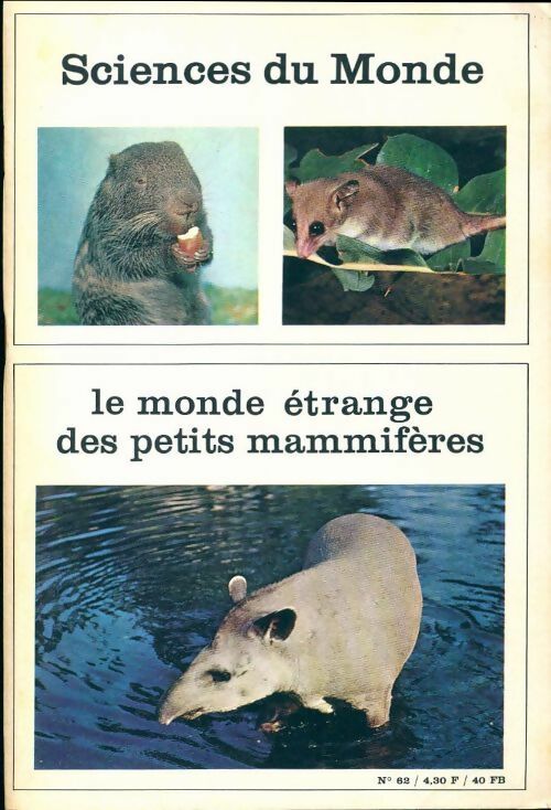 Sciences du monde n°62 : Le monde étrange des petits mammifères - Collectif - Livre