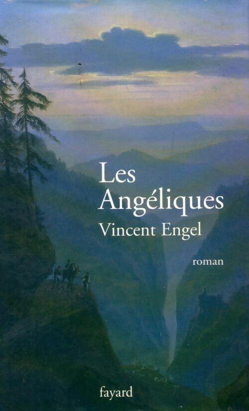 Les angéliques - Vincent Engel - Livre