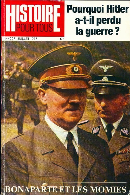 Histoire pour tous n°207 : Pourquoi Hitler a-t-il perdu la guerre ? - Collectif - Livre