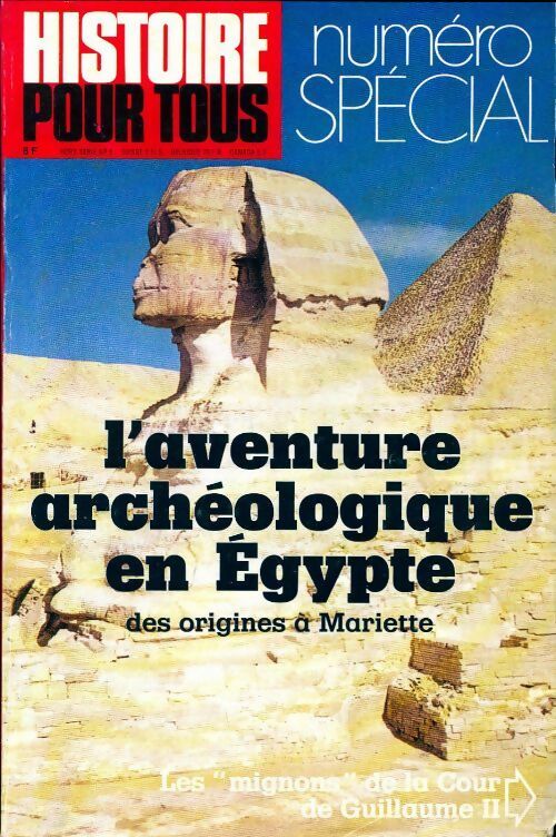 Histoire pour tous hors-série n°8 : L'aventure archéologique en Egypte - Collectif - Livre