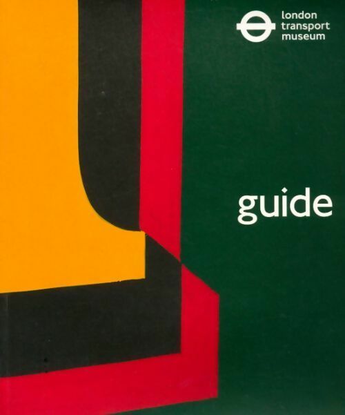 Guide London transport museum - Collectif - Livre