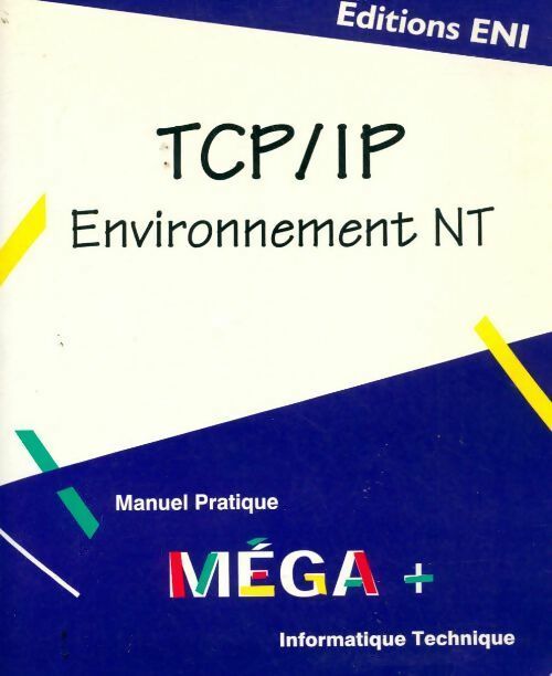 TCP/IP Environnement NT - Collectif - Livre