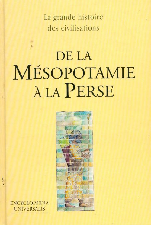 De la Mésopotamie à la Perse - Collectif - Livre