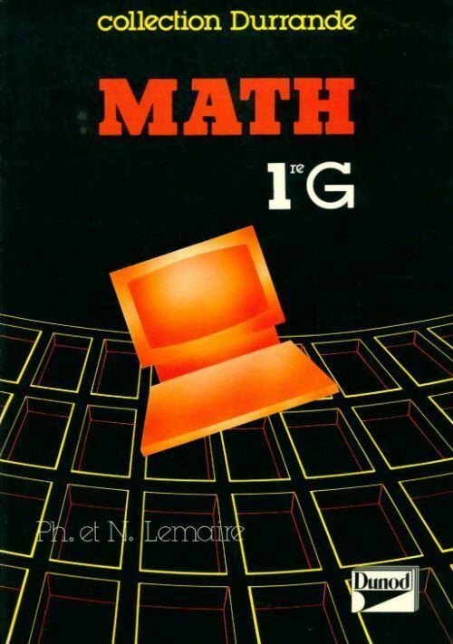 Maths 1ère G - Nicole Lemaire - Livre