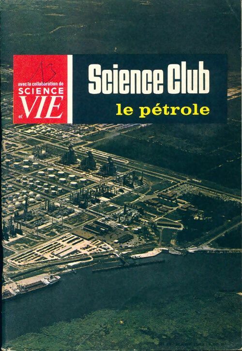 Science club n°13 : Le pétrole - Collectif - Livre