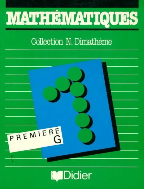 Mathématiques Première G - Collectif - Livre